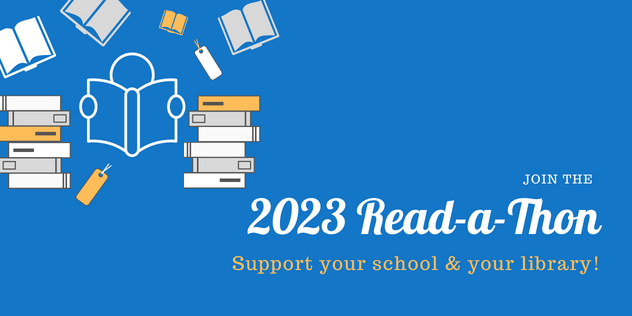 Join the 2023 Read-a-Thon. Support your school and your library!